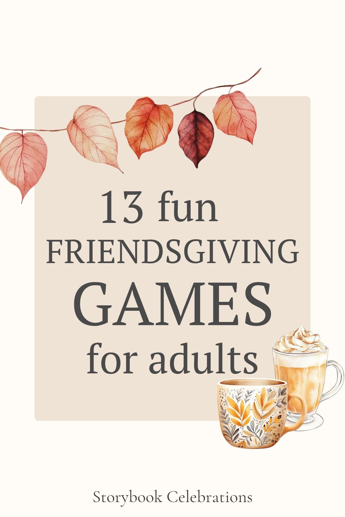 Friendsgiving Games for Adults text surrounded by autumn leaves and two coffee mugs.