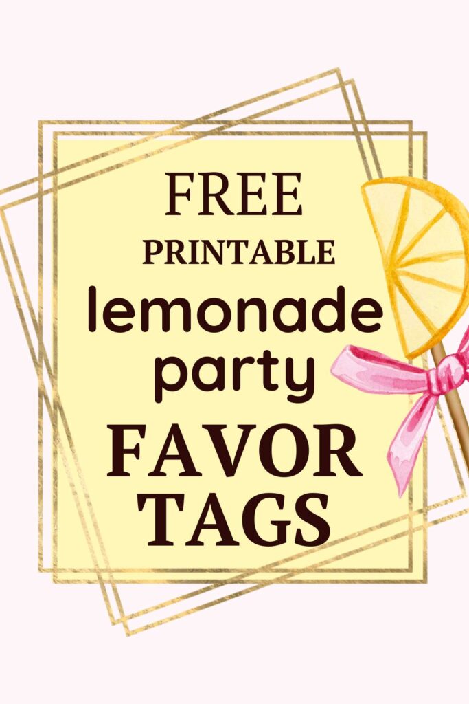 Cute Lemonade Party Favor Tags (FREE)