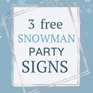 Free Printable Snowman Party Signs