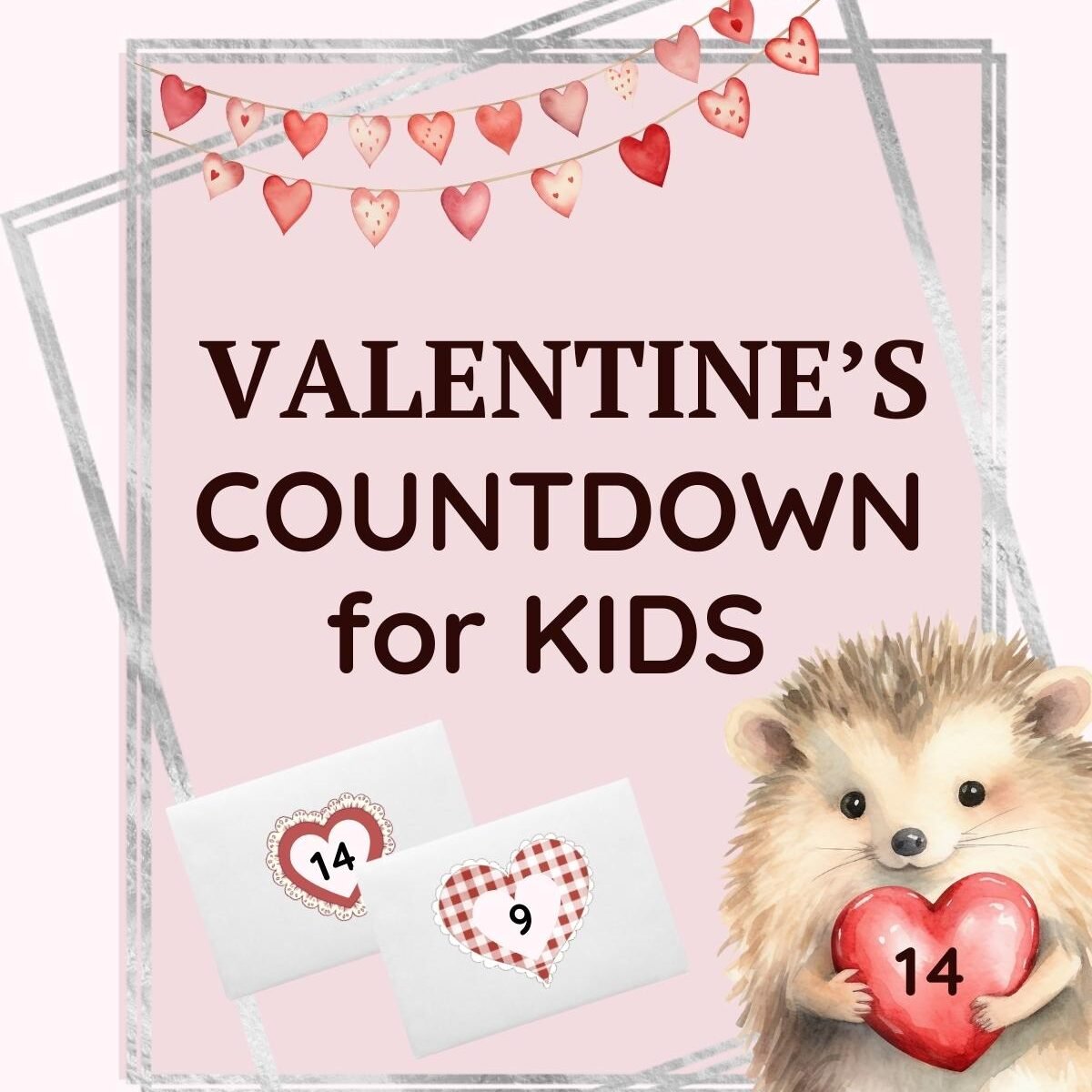 Valentine’s Countdown for Kids