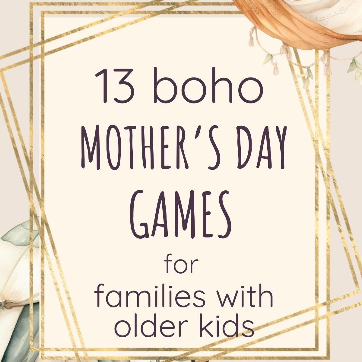 13 Boho Camping Mother’s Day Games (printable)