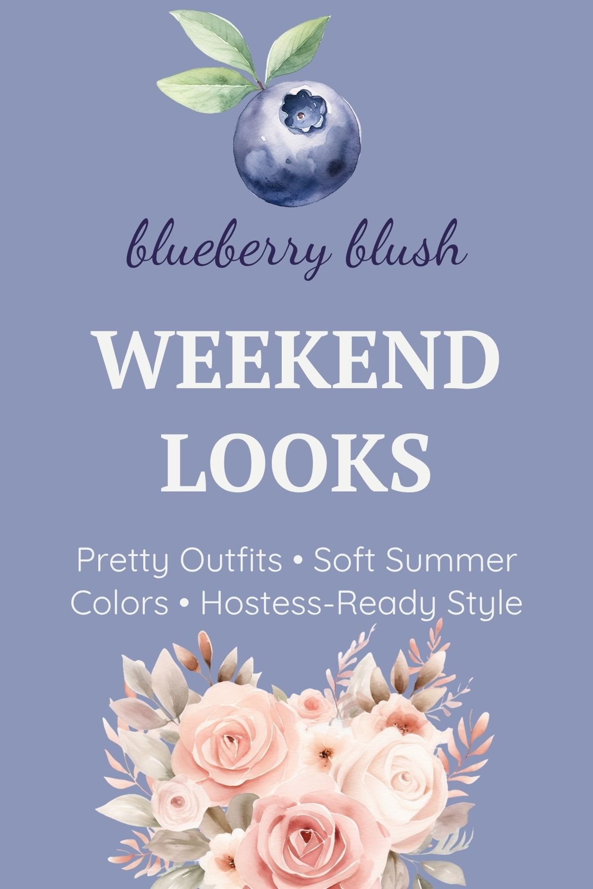 Blueberry Blush weekend looks. pretty outfits, soft summer colors, hostess-ready style