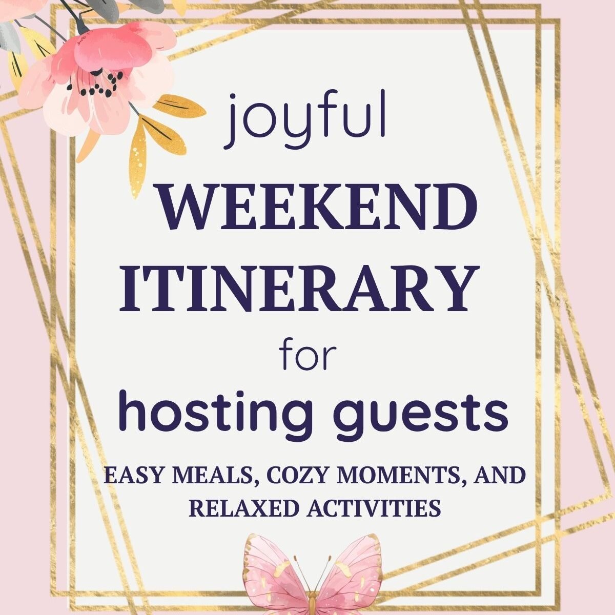 Joyful Summer Weekend Ideas for Hosting Overnight Guests