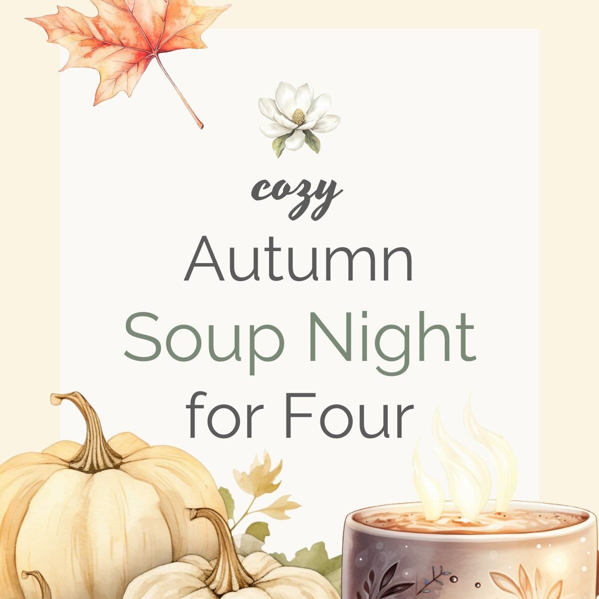 Autumn Soup Night for Four