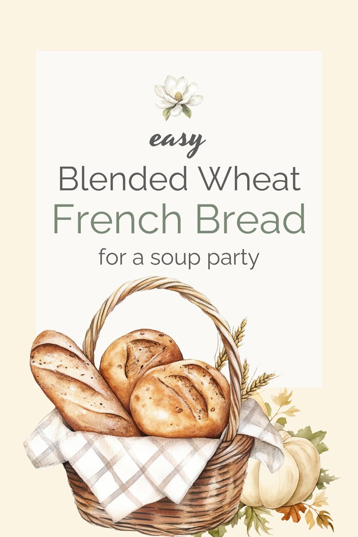 Blended wheat French Bread. Easy recipe.