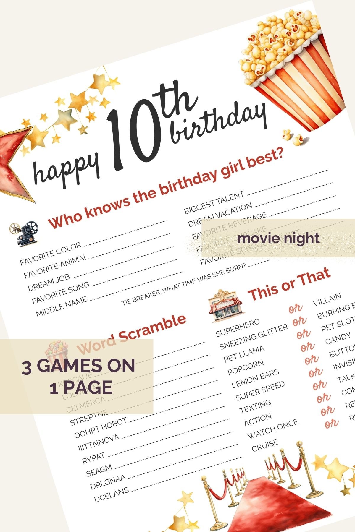 Movie Night10th birthday games. Three games on one page: who knows the birthday girl best, word scramble, this or that, Decorated with popcorn, stars, and red carpet
