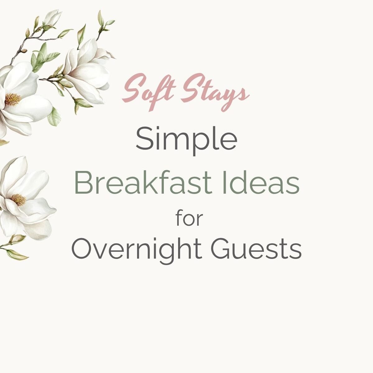 A Simple, Peaceful Breakfast for Overnight Guests