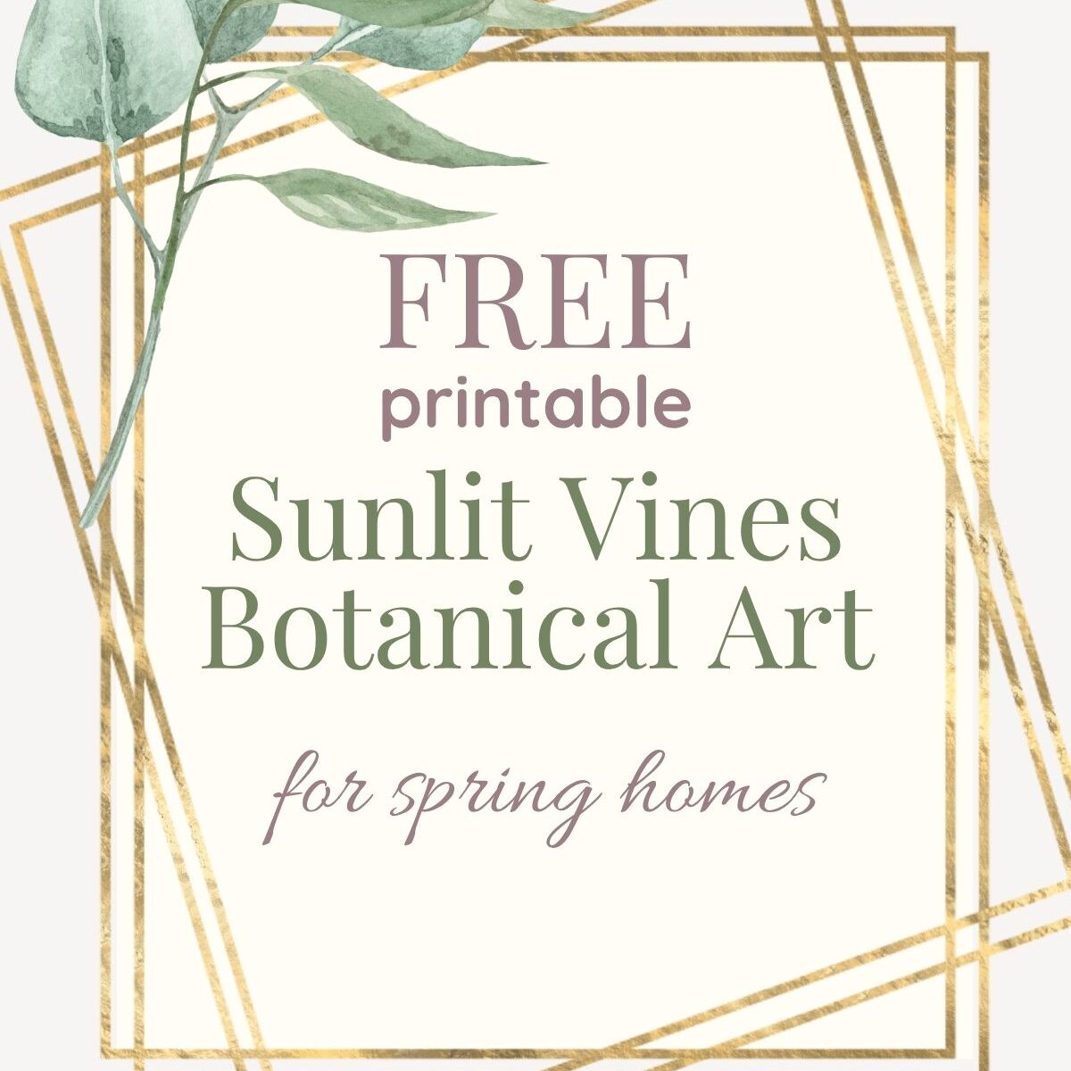 Free Sunlit Vines Botanical Printable