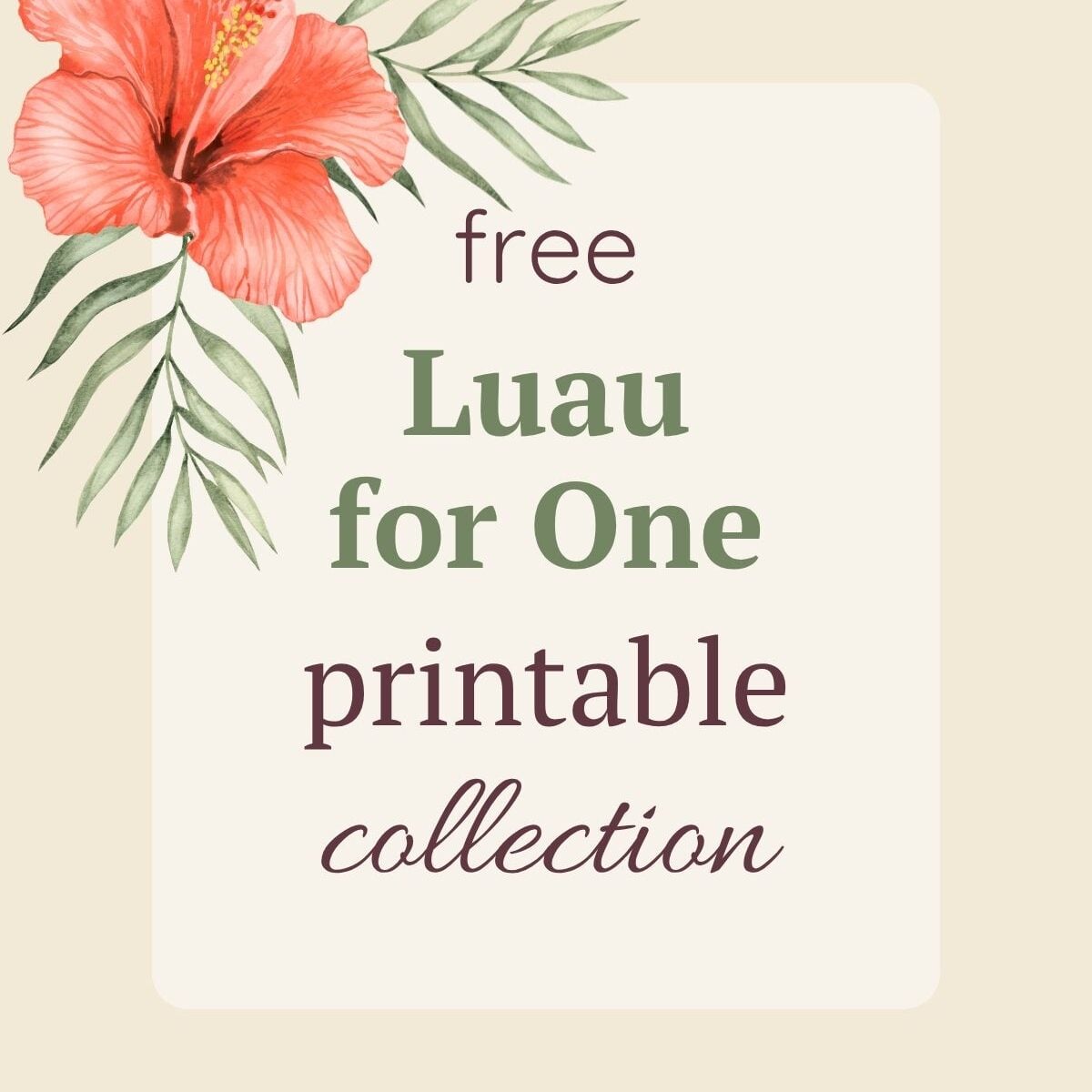 Luau for One Printable Collection (Free)